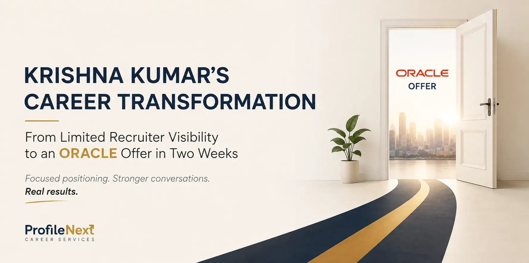 Krishna Kumar's Career Transformation: From Limited Recruiter Visibility to an Oracle Offer in Two Weeks